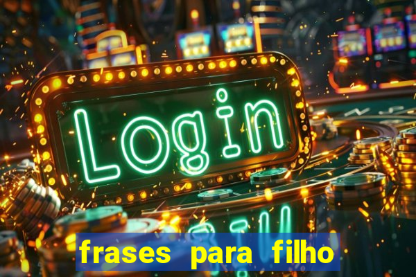 frases para filho jogador de futebol
